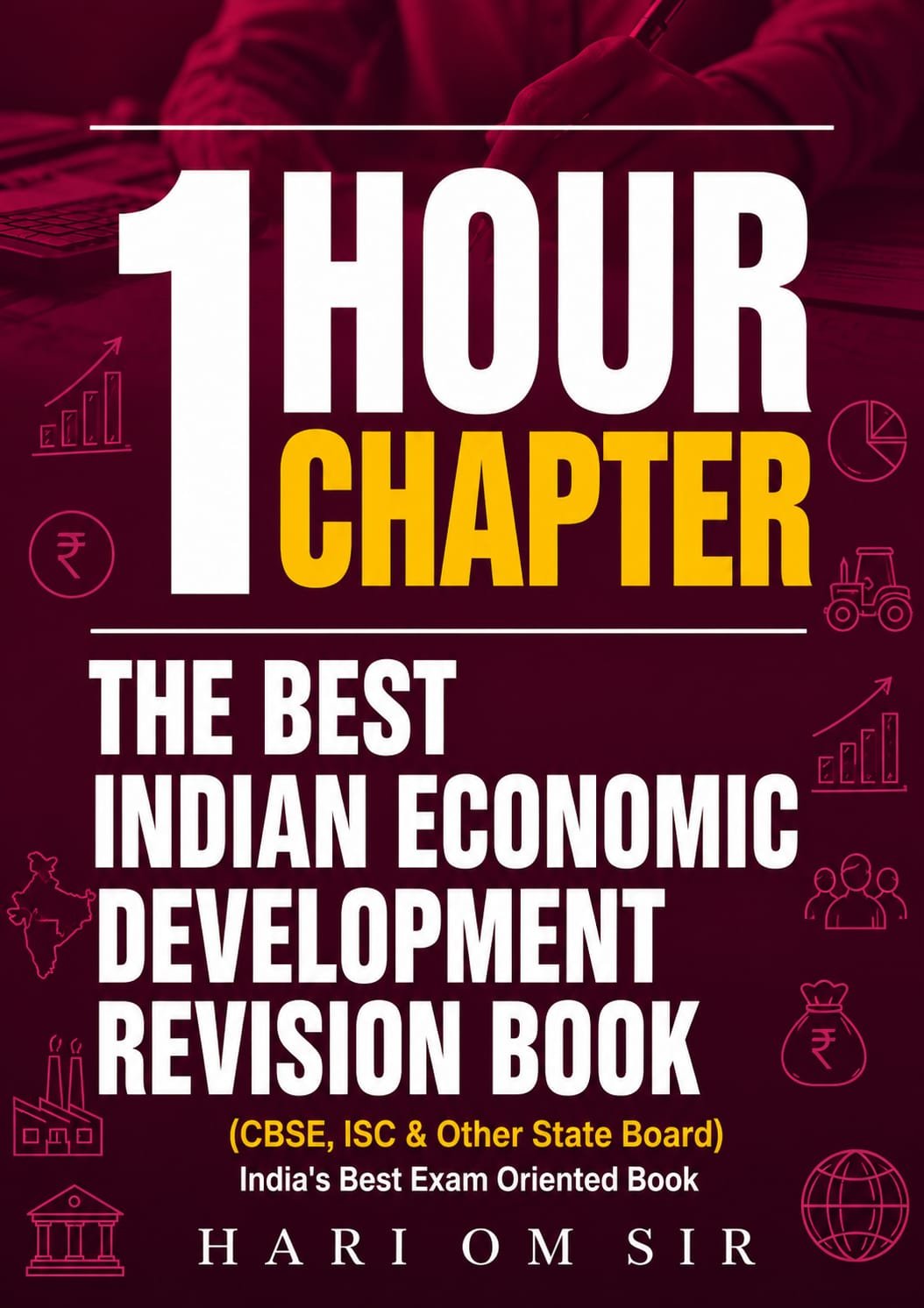 1 Hour 1 Chapter – Indian Economic Development Revision Book