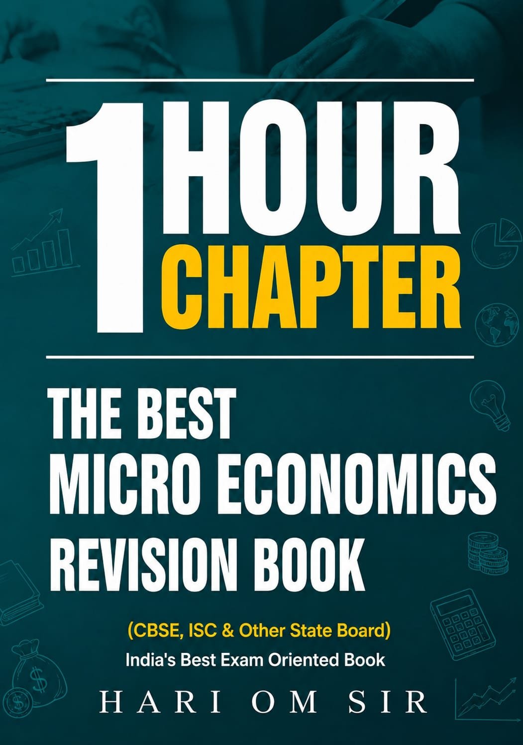 1 Hour 1 Chapter – Micro Economics Revision Book